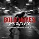 Bold Moves (He Said Go)