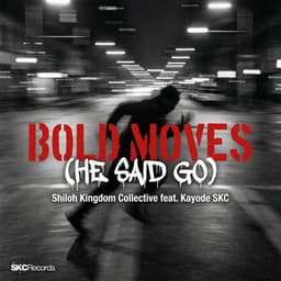 Bold Moves (He Said Go)